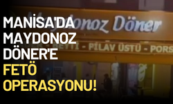 Manisa'da Maydonoz Döner'e FETÖ operasyonu: 5 tutuklama